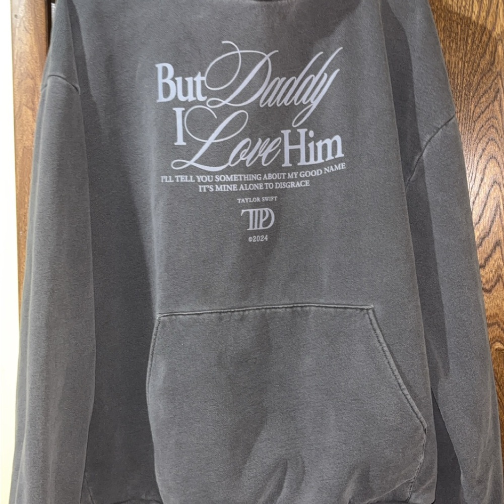Taylor Swift But Daddy I Love Him Hoodie